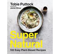 SuperNatural: 100 Easy Plant-Based Recipes