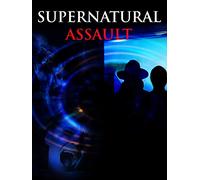 Supernatural Assault