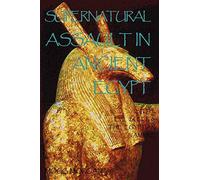 Supernatural Assault in Ancient Egypt: Seth, Evil Sleep & the Egyptian Vampire