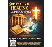 SUPERNATURAL HEALING ANCIENT TO CONTEMPORARY