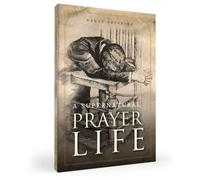 Supernatural Prayer Life