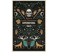 Supernatural Tales: Fully Annotated Edition