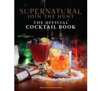 Insight Editions James Asmus Supernatural: The Official (Hardback) (US IMPORT)