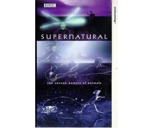 Supernatural: The Unseen Powers of Animals [VHS]