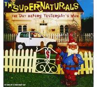 Supernaturals - Day Before Yesterdays Man [CD 1]
