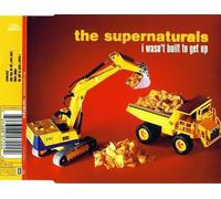 Supernaturals,the - I Wasn'T Built to Get Up