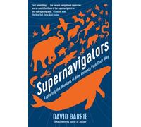 Supernavigators: Exploring the Wonders of How Animals Find Their Way