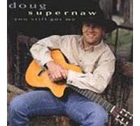 Supernaw, Doug - You Still Got Me [CASSETTE]