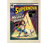 SuperNova and the Masked Bandit (The Adventures of SuperNova)