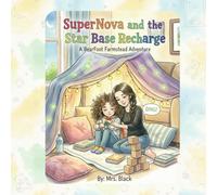 SuperNova and the Star Base Recharge (The Adventures of SuperNova)