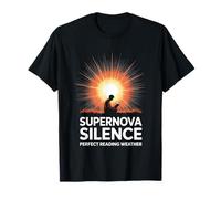 Supernova Silence Perfect Reading Weather Astronomy Bookworm T-Shirt