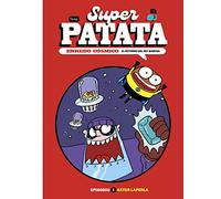 Superpatata, Enredo cósmico - Episodio 1 - El retorno del rey Babosa