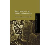 Superplasticity in Metals and Ceramics (Cambridge Solid State Science Series)