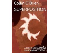 SUPERPOSITION: A CHESS-LIKE ADAPTIVE WARGAMING SYSTEM