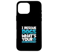Superpower Dog Rescue Case for iPhone 16 Pro Max