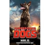 Superpower Dogs: Halo: Disaster Response Dog