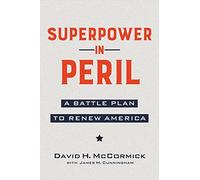 Superpower in Peril: A Battle Plan to Renew America