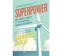 Superpower: One Man's Quest to Transform American Energy