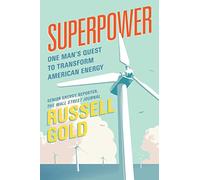 Superpower: One Man's Quest to Transform American Energy
