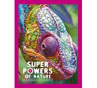 Superpowers of Nature: Wild Wonders of the World (Animal Powers)