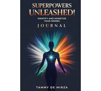SUPERPOWERS UNLEASHED!: Identify and Monetize Your Senses Journal