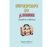 Superprofe de Lengua: Cuaderno en blanco: Práctico para organizar, crear y anotar sin límites | El detalle ideal para profesores de lengua