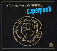 Superpunk - A Young Person'S Guide to Superpunk (Reissue)