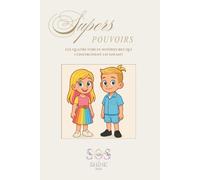 Supers Pouvoirs: Les quatre forces intérieures qui construisent un enfant