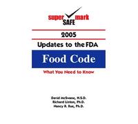 SuperSafeMark 2005 Updates to the FDA Food Code: What You Need to Know