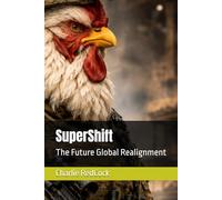 SuperShift: The Future Global Realignment