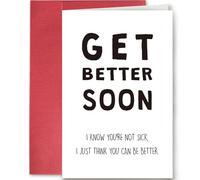 SuperShunhu Funny Get Well Greeting Card, Sarcastic Get Better Soon Card, Wellbeing Card, I Know You Are Not Sick, I Just Think You Can Be Better