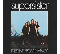 SUPERSISTER - PRESENT FROM NANCY