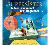 Supersister - The Sound Of Music: The First 50 Years: 1970-2020 [VINYL]