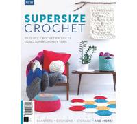 Supersize Crochet / The Ultimate Gift for Craft & Crochet Enthusiasts!: 20 Quick Crochet Projects Using Super Chunky Yarn! Guide to DIY Oversized Accessories