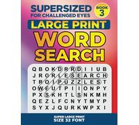 SUPERSIZED FOR CHALLENGED EYES, Book 3: Super Large Print Word Search Puzzles (SUPERSIZED FOR CHALLENGED EYES Super Large Print Word Search Puzzles)