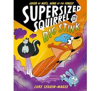 Supersized Squirrel and the Big Stink – Volume 2 – Oxford University Press