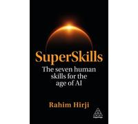 SuperSkills : The Seven Human Skills for the Age of AI