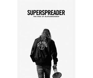 Superspreader: The Rise of #LetUsWorship
