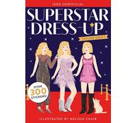 Superstar Dress-Up: Taylor Swift : Over 300 Stickers! 100% Unofficial!