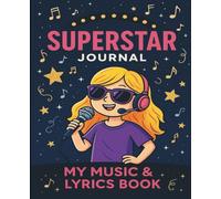 Superstar Journal: My Music & Lyrics Book