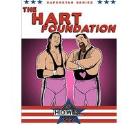 Superstar Series: The Hart Foundation