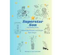 Superstar Son Coloring Book: Build his creativity, inner strength and superstar confidence (Superstar Kids Coloring Book Series - Where Big Dreams & Bright Stars Begin!)