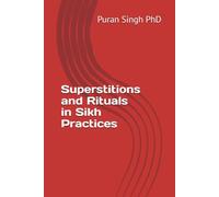 Superstitions and Rituals in Sikh Practices