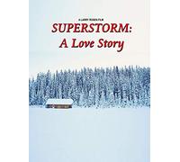 Superstorm: A Love Story
