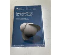 Superstring Theory: The DNA of Reality (Great Courses, 2 Volume Set)
