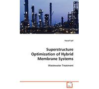 Superstructure Optimization of Hybrid Membrane Systems: Wastewater Treatment