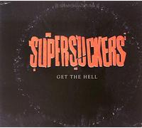 Supersuckers - Get The Hell