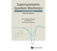 Supersymmetric Quantum Mechanics: An Introduction (Second Edition)