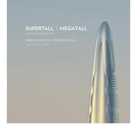 Supertall | Megatall : How High Can We Go?