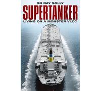 Supertanker: Living on a Monster VLCC